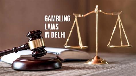 Gambling Laws in Delhi .